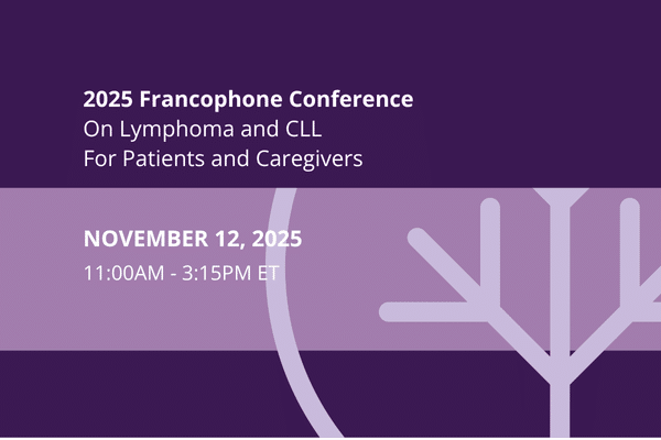 2025 Francophone Conference On Lymphoma and CLL For Patients and Caregivers